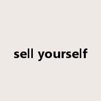 sell yourself是什么意思