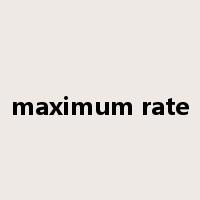 maximum rate是什么意思