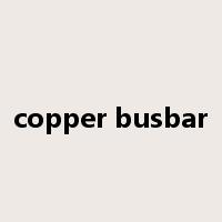 copper busbar是什么意思