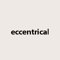 eccentrical是什么意思