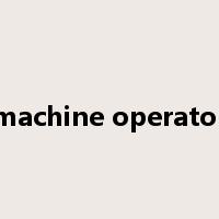 machine operator是什么意思