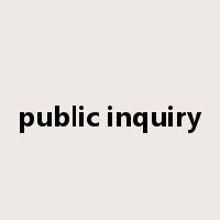 public inquiry是什么意思