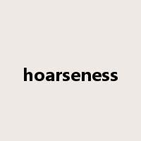 hoarseness是什么意思