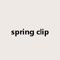 spring clip是什么意思