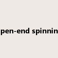 open-end spinning是什么意思