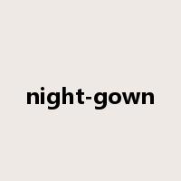 night-gown是什么意思