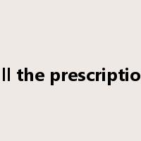 fill the prescription是什么意思