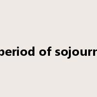 period of sojourn是什么意思