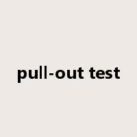 pull-out test是什么意思