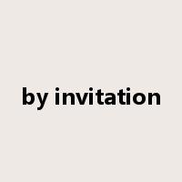 by invitation是什么意思
