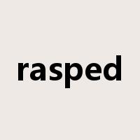 rasped是什么意思