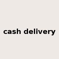 cash delivery是什么意思