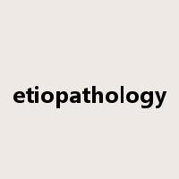 etiopathology是什么意思