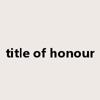 title of honour是什么意思