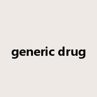 generic drug是什么意思