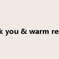 Thank you & warm regards是什么意思