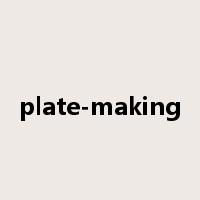 plate-making是什么意思