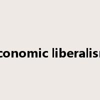 economic liberalism是什么意思
