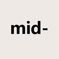 mid-是什么意思