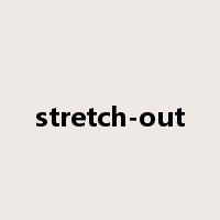 stretch-out是什么意思