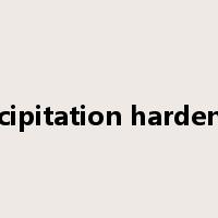 precipitation hardening是什么意思