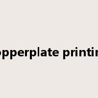 copperplate printing是什么意思