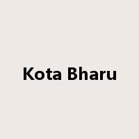 Kota Bharu是什么意思