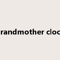 grandmother clock是什么意思