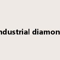 industrial diamond是什么意思