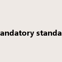 mandatory standard是什么意思