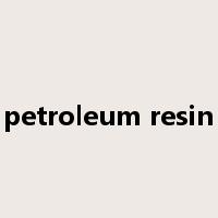 petroleum resin是什么意思