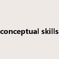 conceptual skills是什么意思