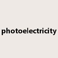 photoelectricity是什么意思