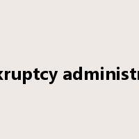 bankruptcy administrator是什么意思