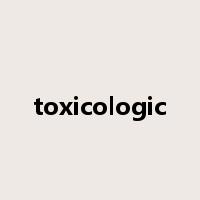 toxicologic是什么意思