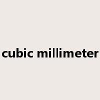 cubic millimeter是什么意思