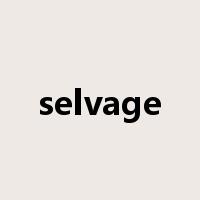 selvage是什么意思