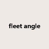 fleet angle是什么意思