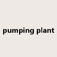pumping plant是什么意思