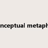 Conceptual metaphor是什么意思
