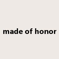 made of honor是什么意思