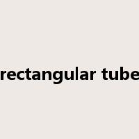 rectangular tube是什么意思