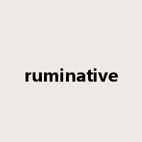 ruminative是什么意思