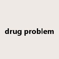 drug problem是什么意思