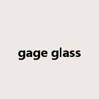 gage glass是什么意思