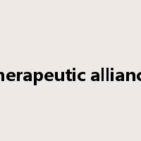 therapeutic alliance是什么意思
