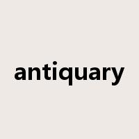 antiquary是什么意思