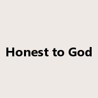 Honest to God是什么意思