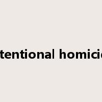 Intentional homicide是什么意思