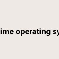 real-time operating system是什么意思